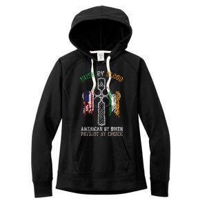 Irish By Blood American By Birth Patriot By Choice Women's Fleece Hoodie