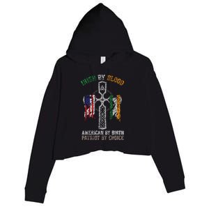 Irish By Blood American By Birth Patriot By Choice Crop Fleece Hoodie