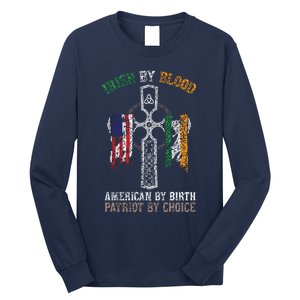 Irish By Blood American By Birth Patriot By Choice Long Sleeve Shirt