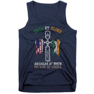 Irish By Blood American By Birth Patriot By Choice Tank Top