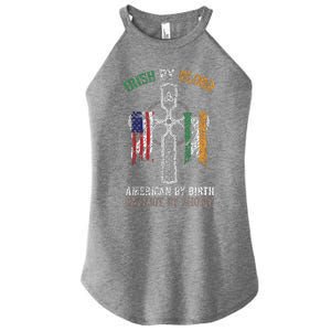 Irish By Blood American By Birth Patriot By Choice Women's Perfect Tri Rocker Tank