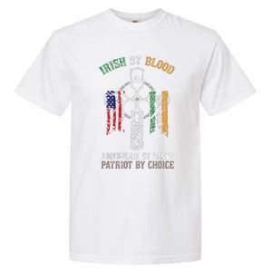 Irish By Blood American By Birth Patriot By Choice Garment-Dyed Heavyweight T-Shirt