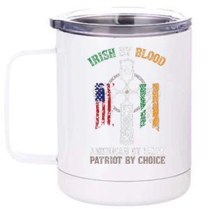 Irish By Blood American By Birth Patriot By Choice 12 oz Stainless Steel Tumbler Cup