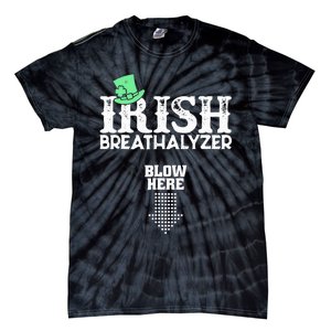 Irish Breathalyzer Blow Here St Patrick's Day Drink Funny Tie-Dye T-Shirt