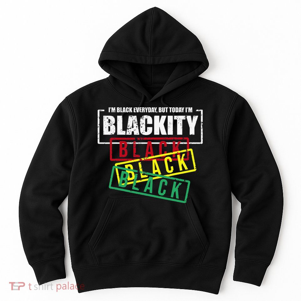I'm Blackity Black African American Black Power Hoodie