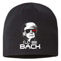 ILl Be Back Trump 2024 Vintage Trump Sustainable Beanie