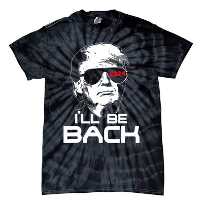 ILl Be Back Trump 2024 Vintage Trump Tie-Dye T-Shirt