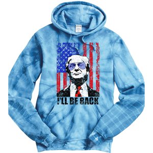 I’Ll Be Back Funny Quote Trump 2024 Tie Dye Hoodie