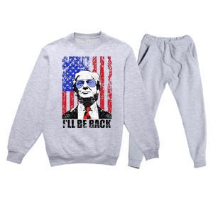 I’Ll Be Back Funny Quote Trump 2024 Premium Crewneck Sweatsuit Set