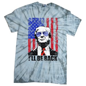 I’Ll Be Back Funny Quote Trump 2024 Tie-Dye T-Shirt