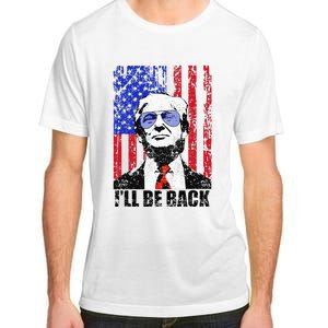 I’Ll Be Back Funny Quote Trump 2024 Adult ChromaSoft Performance T-Shirt