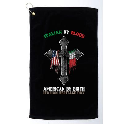 Italian By Blood American By Birth Italian Heritage Day Funny Gift Platinum Collection Golf Towel