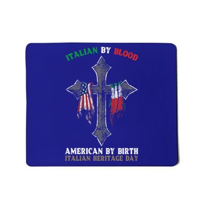 Italian By Blood American By Birth Italian Heritage Day Funny Gift Mousepad