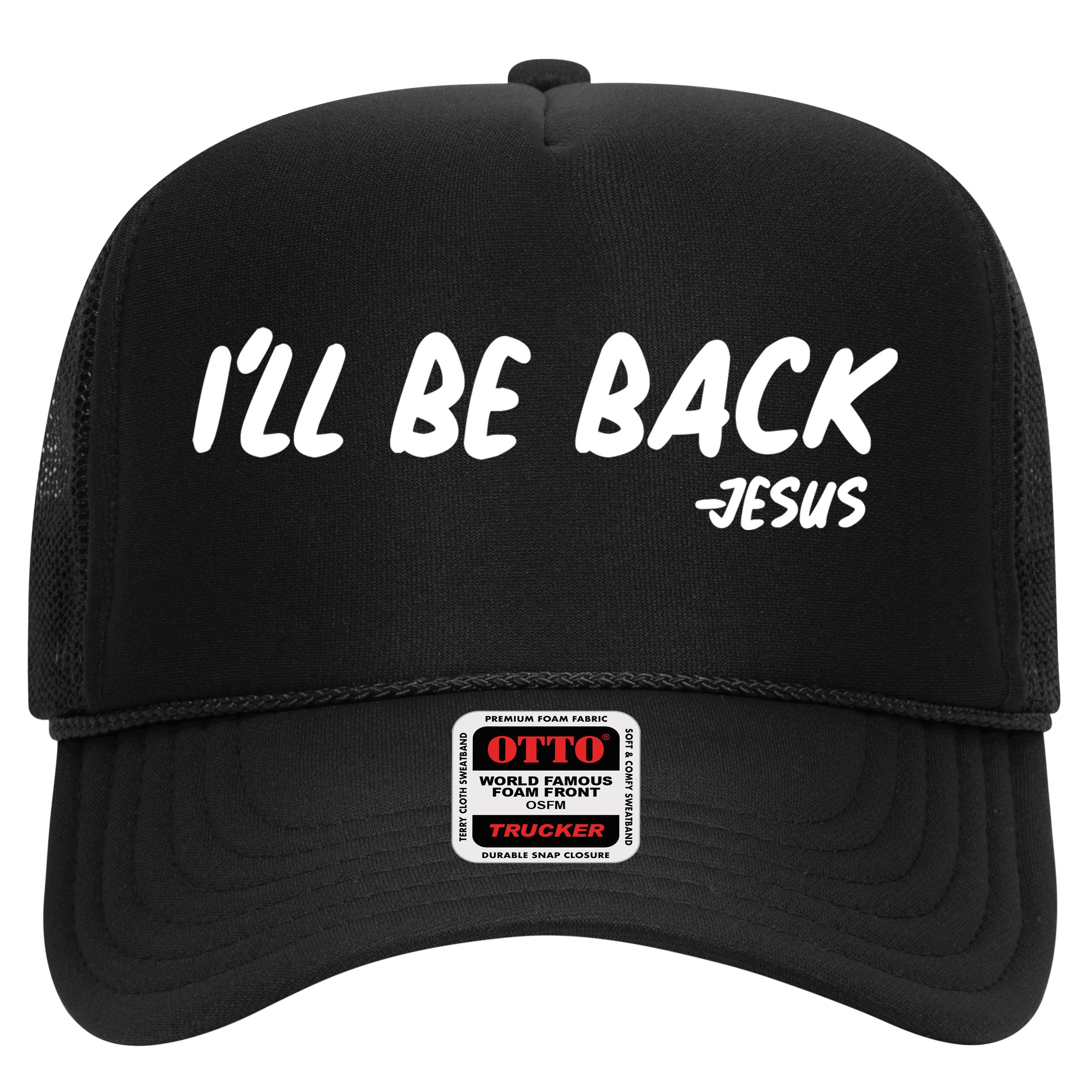 I'll Be Back Jesus Hat