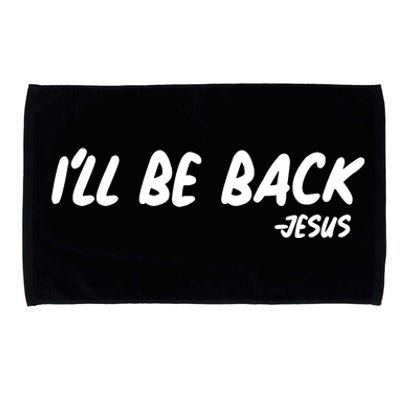 I'll Be Back Jesus Microfiber Hand Towel