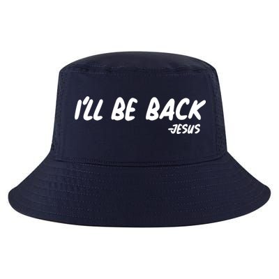 I'll Be Back Jesus Cool Comfort Performance Bucket Hat