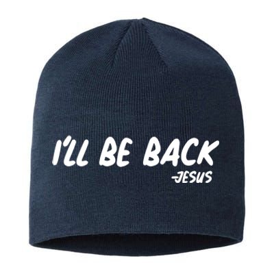 I'll Be Back Jesus Sustainable Beanie