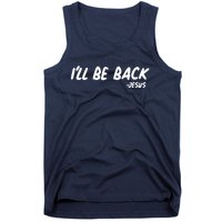 I'll Be Back Jesus Tank Top