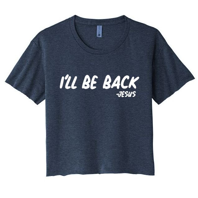 I'll Be Back Jesus Crop Top