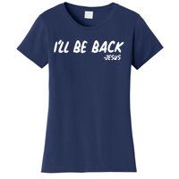 I'll Be Back Jesus Women's T-Shirt