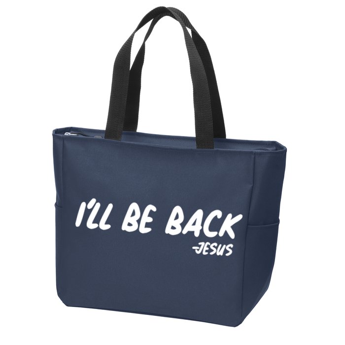 I'll Be Back Jesus Zip Tote Bag
