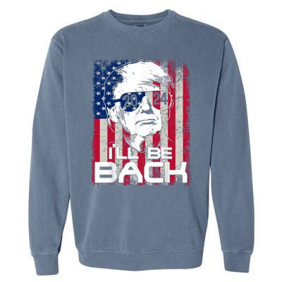 I'll Be Back Trump 2024 Vintage Donald Trump 24 Support Garment-Dyed Sweatshirt