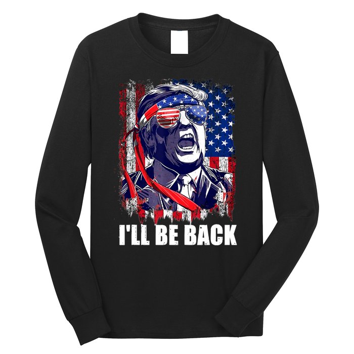 I'll Be Back Trump Make American Great Again, Trump 2024 Long Sleeve Shirt