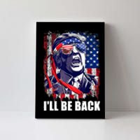 I'll Be Back Trump Make American Great Again, Trump 2024 Canvas