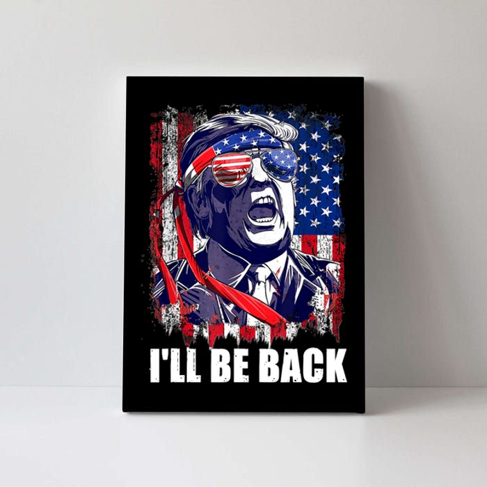 I'll Be Back Trump Make American Great Again, Trump 2024 Canvas