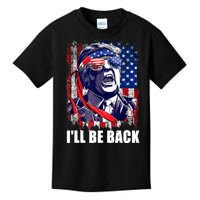 I'll Be Back Trump Make American Great Again, Trump 2024 Kids T-Shirt