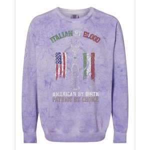 Italian By Blood American By Birth Patriot By Choice Colorblast Crewneck Sweatshirt