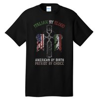 Italian By Blood American By Birth Patriot By Choice Tall T-Shirt