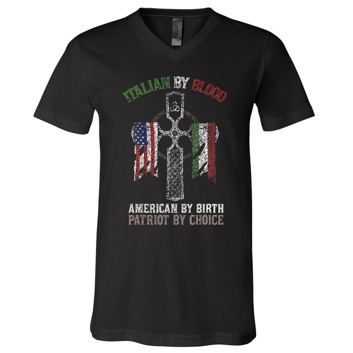 Italian By Blood American By Birth Patriot By Choice V-Neck T-Shirt