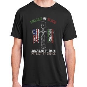 Italian By Blood American By Birth Patriot By Choice Adult ChromaSoft Performance T-Shirt