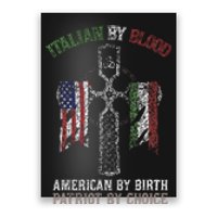 Italian By Blood American By Birth Patriot By Choice Poster