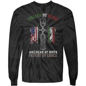 Italian By Blood American By Birth Patriot By Choice Tie-Dye Long Sleeve Shirt