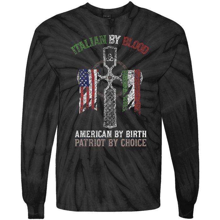 Italian By Blood American By Birth Patriot By Choice Tie-Dye Long Sleeve Shirt