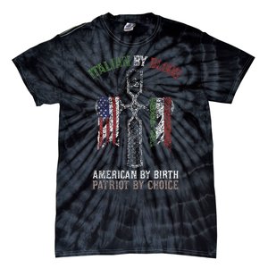 Italian By Blood American By Birth Patriot By Choice Tie-Dye T-Shirt