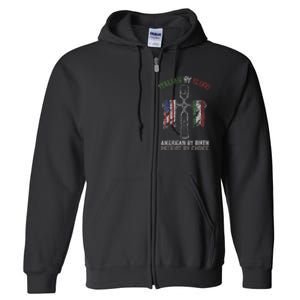 Italian By Blood American By Birth Patriot By Choice Full Zip Hoodie