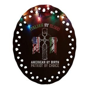 Italian By Blood American By Birth Patriot By Choice Ceramic Oval Ornament