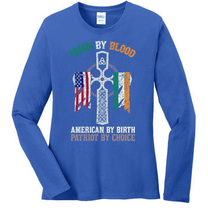 Irish By Blood American By Birth Patriot By Choice Gift Ladies Long Sleeve Shirt