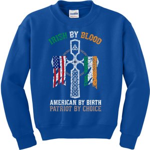 Irish By Blood American By Birth Patriot By Choice Gift Kids Sweatshirt