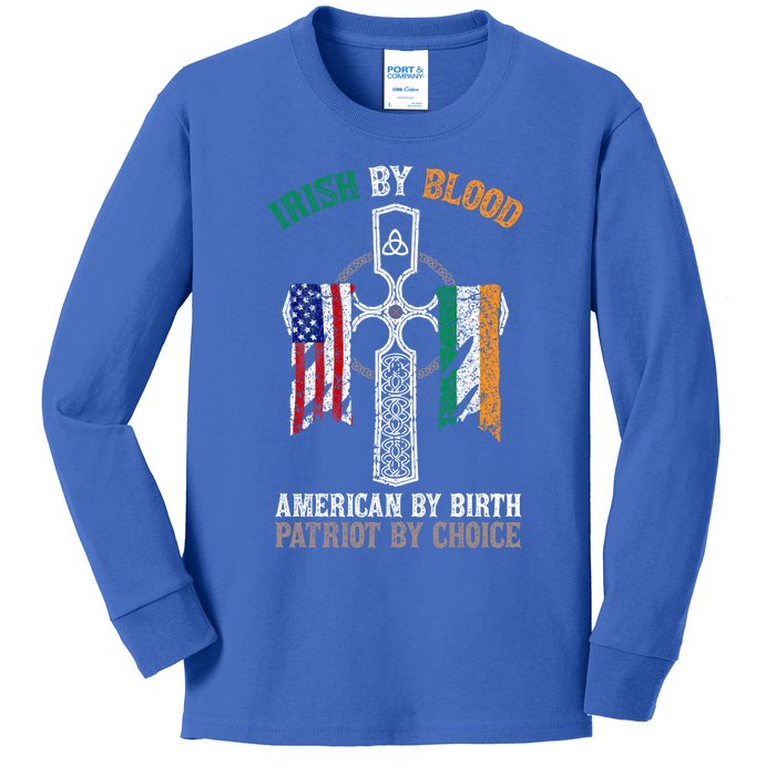 Irish By Blood American By Birth Patriot By Choice Gift Kids Long Sleeve Shirt