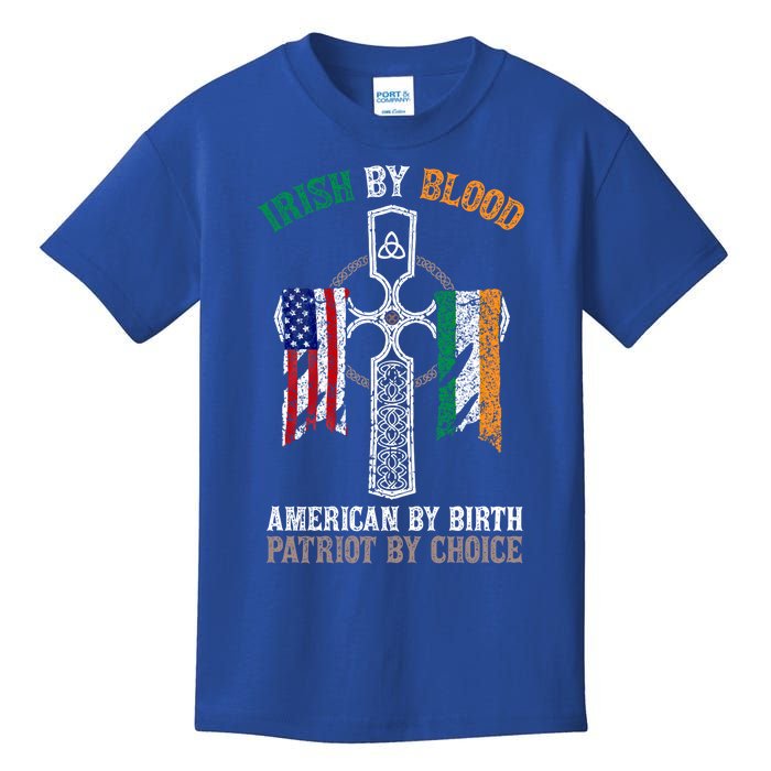 Irish By Blood American By Birth Patriot By Choice Gift Kids T-Shirt