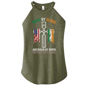 Irish By Blood American By Birth Patriot By Choice Gift Women's Perfect Tri Rocker Tank