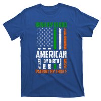 Irish By Blood American By Birth Patriotic By Choice Gift T-Shirt