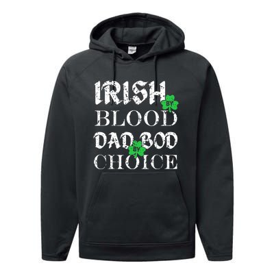 Irish By Blood Dad Bod By Choice St Patricks Day Men Performance Fleece Hoodie