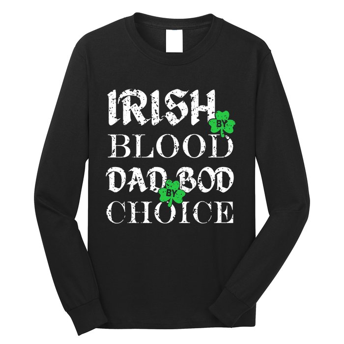 Irish By Blood Dad Bod By Choice St Patricks Day Men Long Sleeve Shirt