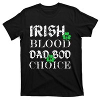 Irish By Blood Dad Bod By Choice St Patricks Day Men T-Shirt