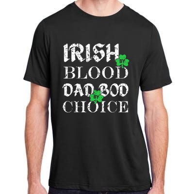 Irish By Blood Dad Bod By Choice St Patricks Day Men Adult ChromaSoft Performance T-Shirt